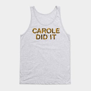 Carole Did It Tank Top